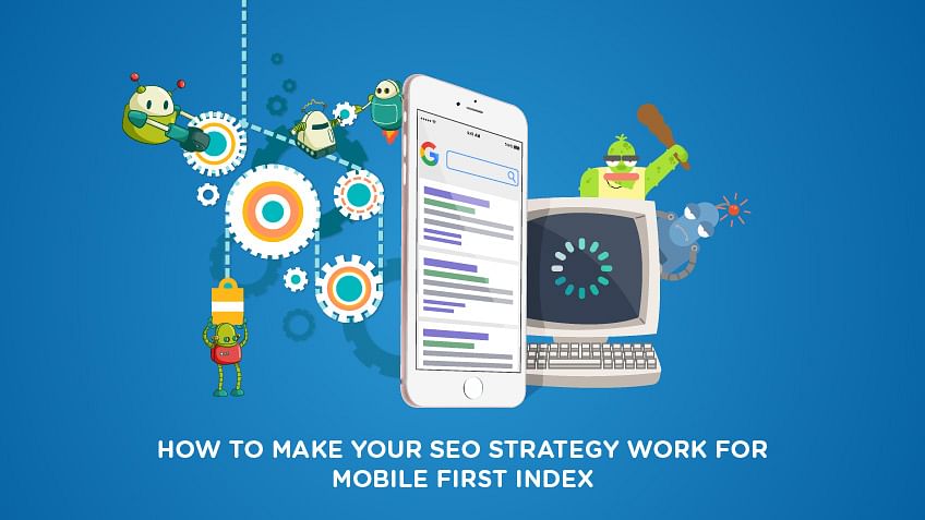 How to make your SEO strategy work for mobile first index - Market Motive Blog