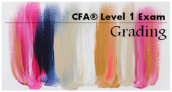 How is CFA Level 1 exam graded? How is CFA Level 1 exam graded?