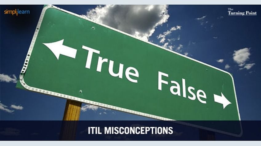 7 Common ITIL Misconceptions