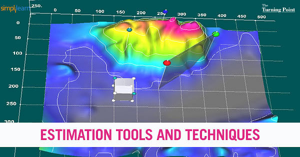 Estimation Tools and Techniques - Part-I Estimation Tools and Techniques - Part-I