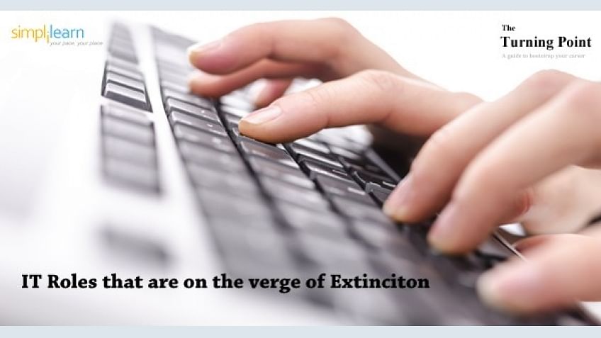 IT Roles that are on the verge of Extinction