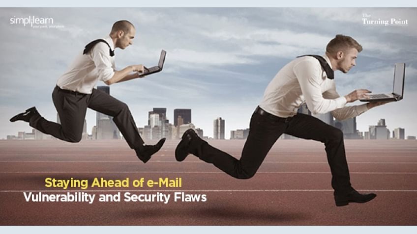 Staying Ahead of e-Mail Vulnerability and Security Flaws