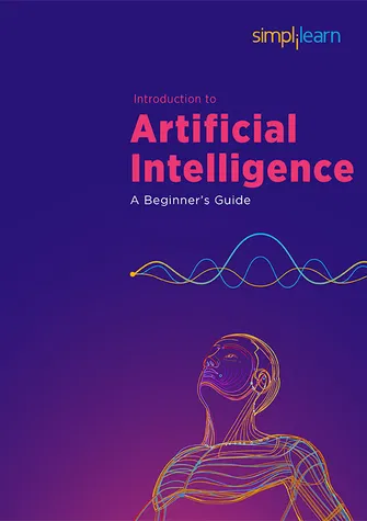 Introduction to Artificial Intelligence: A Beginner's Guide
