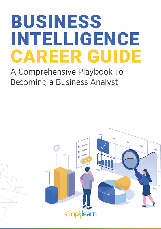 Business Intelligence Career Guide: Your Complete Guide to Becoming a Business Analyst