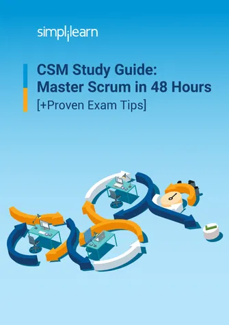 CSM Study Guide: Master Scrum in 48 Hours
