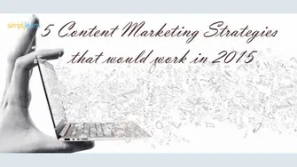 5 Content Marketing Strategies that would work in 2015