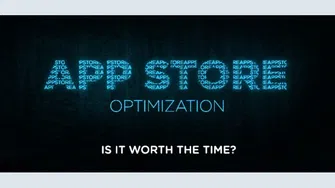 App Store Optimization: Is it Worth the Time?