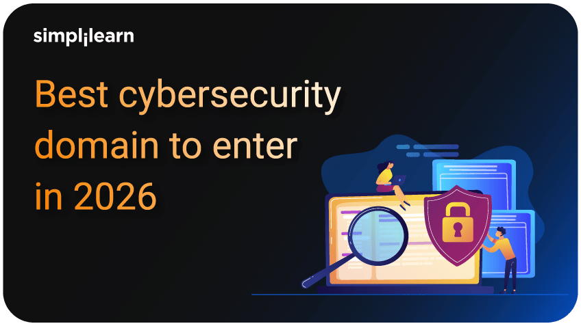 Best Cybersecurity Domain to Enter in 2026