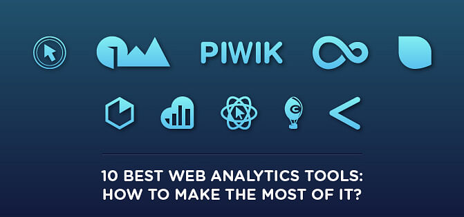 10 Best Web Analytics Tools: How to Make The Most of it? 10 Best Web Analytics Tools: How to Make The Most of it?
