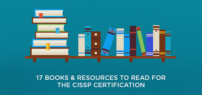 17 Books & Resources to read for the CISSP Certification 17 Books & Resources to read for the CISSP Certification