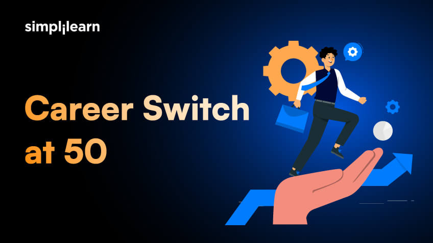 Career Change at 50: Practical Tips and Ideas