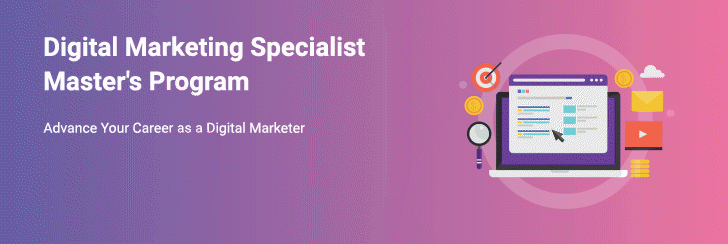 Digital Marketing Specialist Master's Program