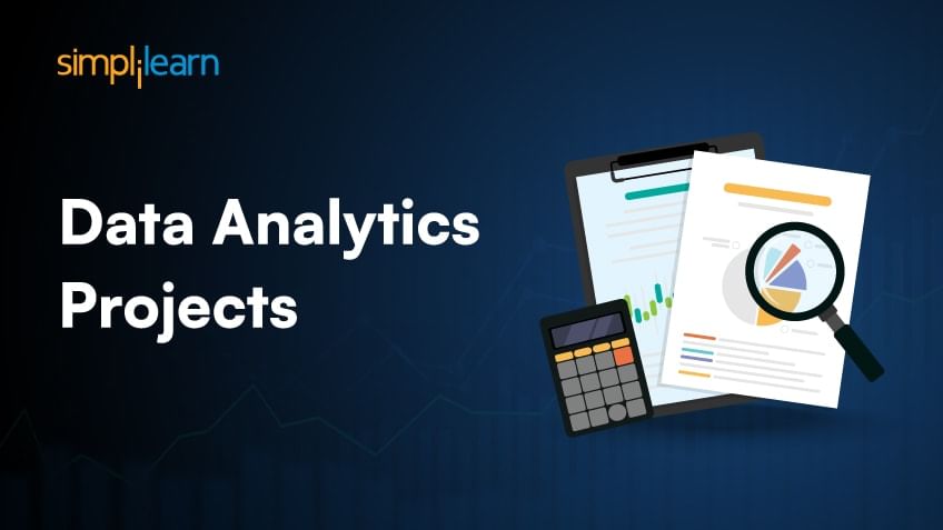 Data Analytics Projects: Top Ideas and Best Practices