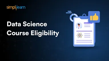Data Science Course Eligibility: Know the Requirements