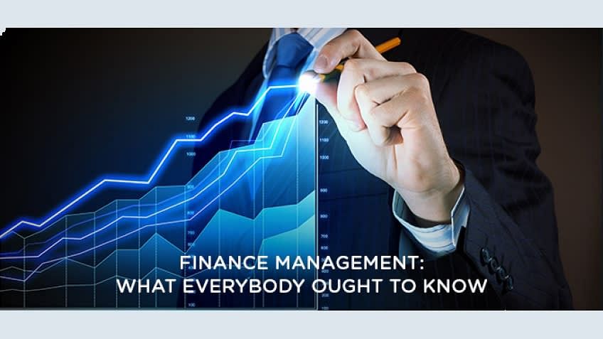 Finance Management: What Everybody Ought To Know