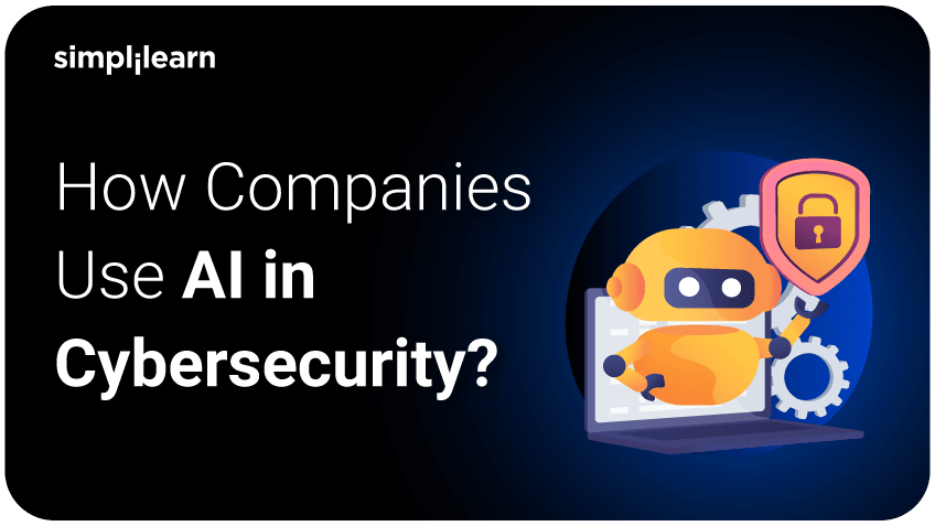 How Companies Use AI in Cybersecurity: Use Cases and Applications