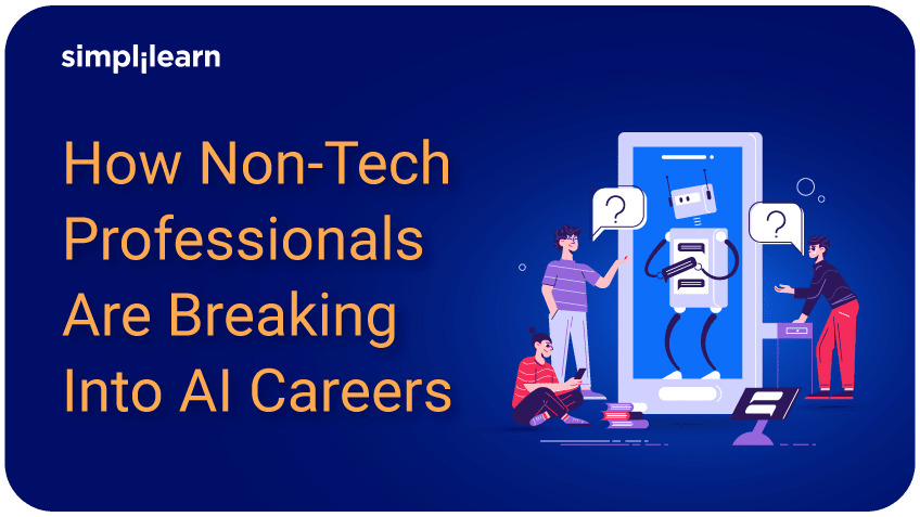 How Non-Tech Professionals Are Breaking into AI Careers
