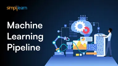 Machine Learning Pipeline Explained: Steps and Best Practices