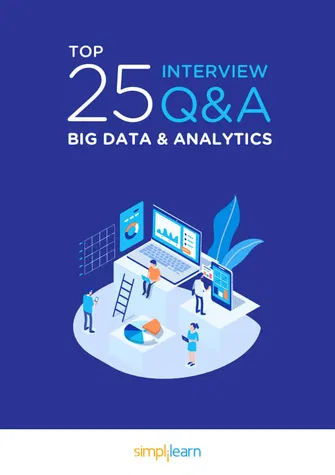 Free eBook: Top 25 Interview Questions and Answers: Big Data Analytics