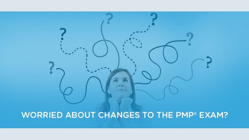 Worried about the changes to the PMP Exam for 2015 and Beyond?