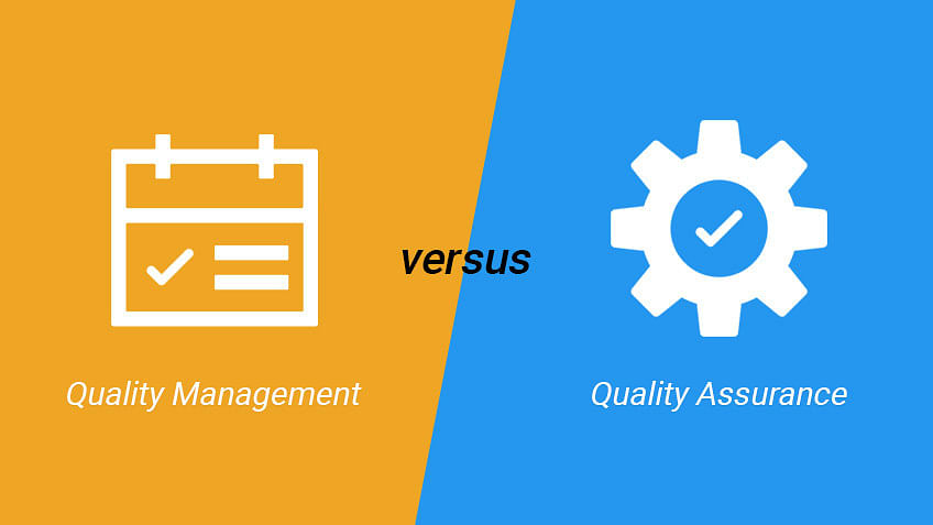 Quality Management vs Quality Assurance: Similarities and Differences