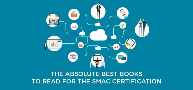 The Absolute Best Books To Read For The SMAC Certification The Absolute Best Books To Read For The SMAC Certification