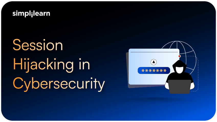 What is Session Hijacking in Cybersecurity