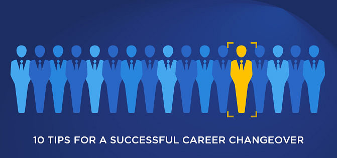 10 Tips For A Successful Career Changeover 10 Tips For A Successful Career Changeover