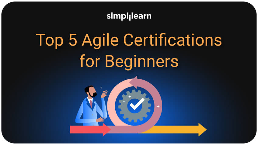 Top 5 Agile Certifications for Beginners