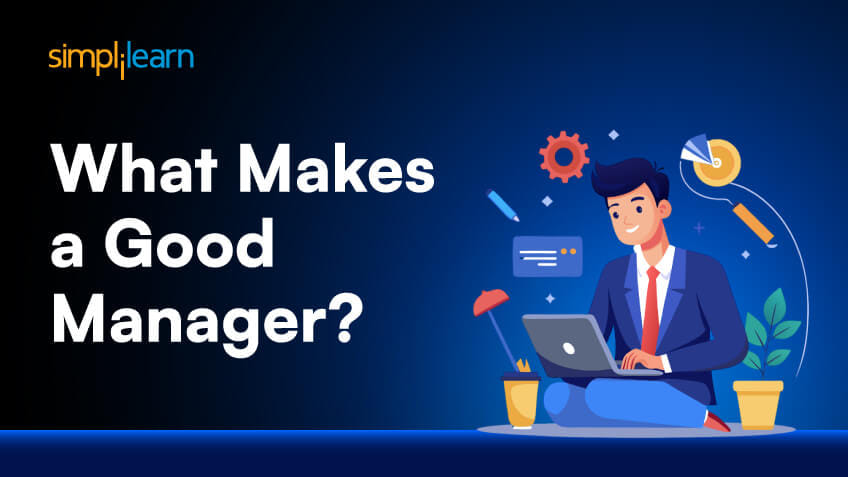 What Makes a Good Manager? 10 Key Traits