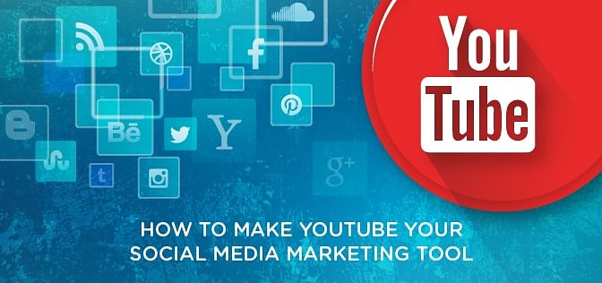 How to Make YouTube Your Social Media Marketing Tool How to Make YouTube Your Social Media Marketing Tool