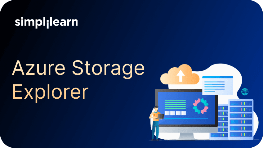Azure Storage Explorer: An Informative Guide