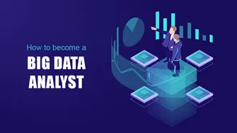 How to Become a Big Data Analyst in 2025?