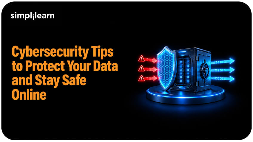 25 Cybersecurity Tips to Protect Your Data and Stay Safe Online