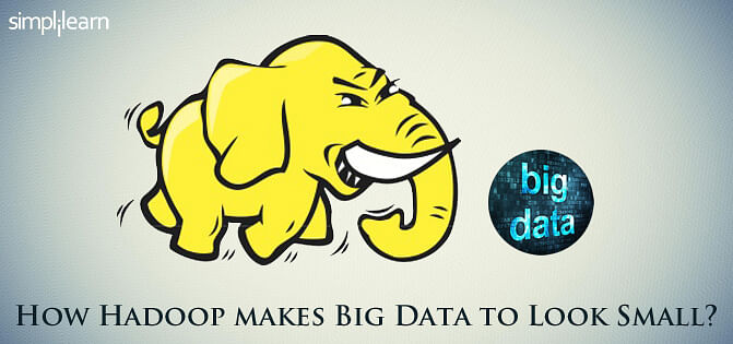 How Hadoop makes Big Data to look small? How Hadoop makes Big Data to look small?