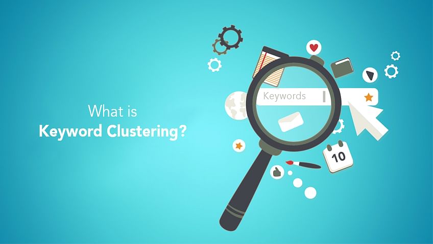 What is Keyword Clustering?