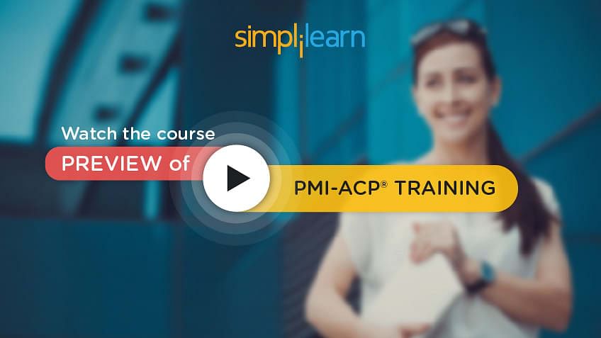 https://www.simplilearn.com/ice9/free_resources_article_thumb/pmi-acp-simplilearn-video-preview.jpg