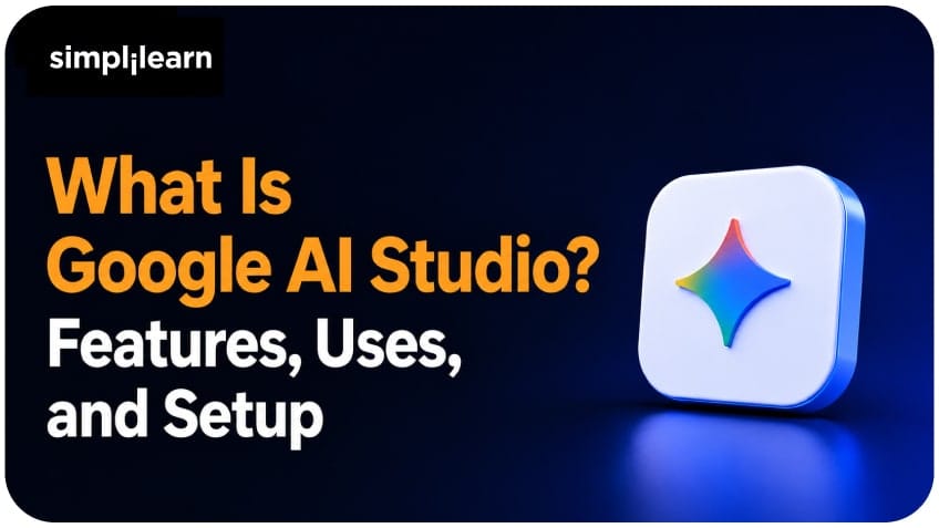 What Is Google AI Studio? Features, Uses, and How It Works