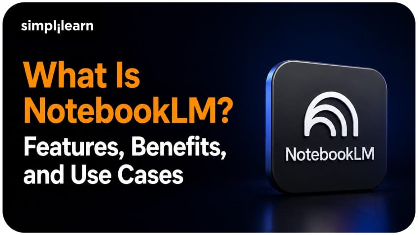What Is NotebookLM? Features, Uses, and How It Works
