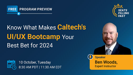 Program Preview: What Makes Caltech's UI/UX Bootcamp Your Best Bet for 2024
