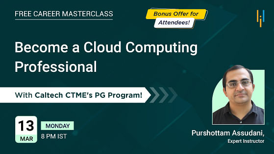 Become a Cloud Computing Professional with Caltech CTME’s Post Graduate Program