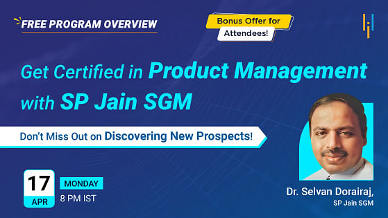Program Overview: Get Certified in Product Management with SP Jain SGM