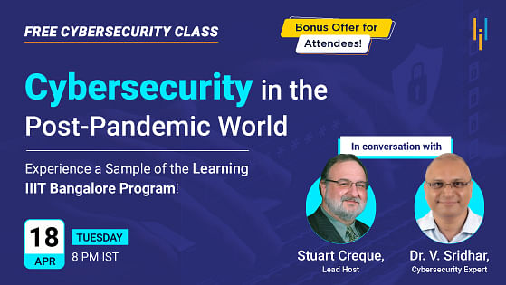 Free Sample Class: IIIT Bangalore Advanced Executive Certificate Program In Cybersecurity