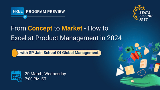 From Concept to Market - How to Excel at Product Management in 2024 with SP Jain Program