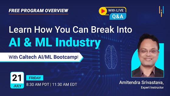 Program Overview: Learn How to Break Into AI and ML Industry with Caltech's AI/ML Bootcamp