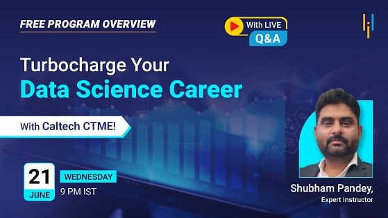 Program Overview: Turbocharge Your Data Science Career With Caltech CTME