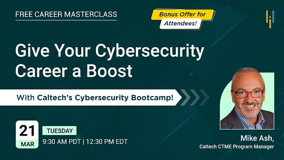 Give Your Cybersecurity Career a Boost with Caltech CTME’s Bootcamp