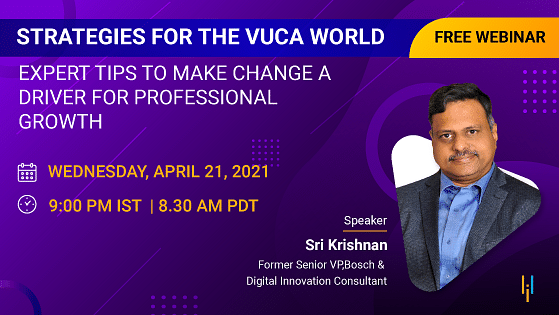 Strategies for the VUCA World: Expert Tips to Make Change a Driver for Professional Growth