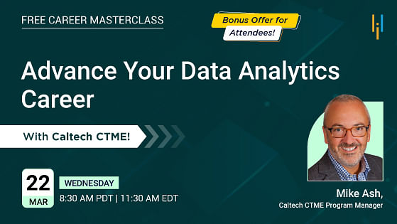 Advance Your Career with Caltech CTME’s Data Analytics Bootcamp