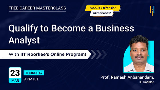 Qualify to Become a Business Analyst with IIT Roorkee